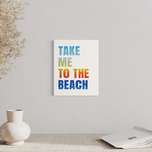 Take Me to the Beach (Print)